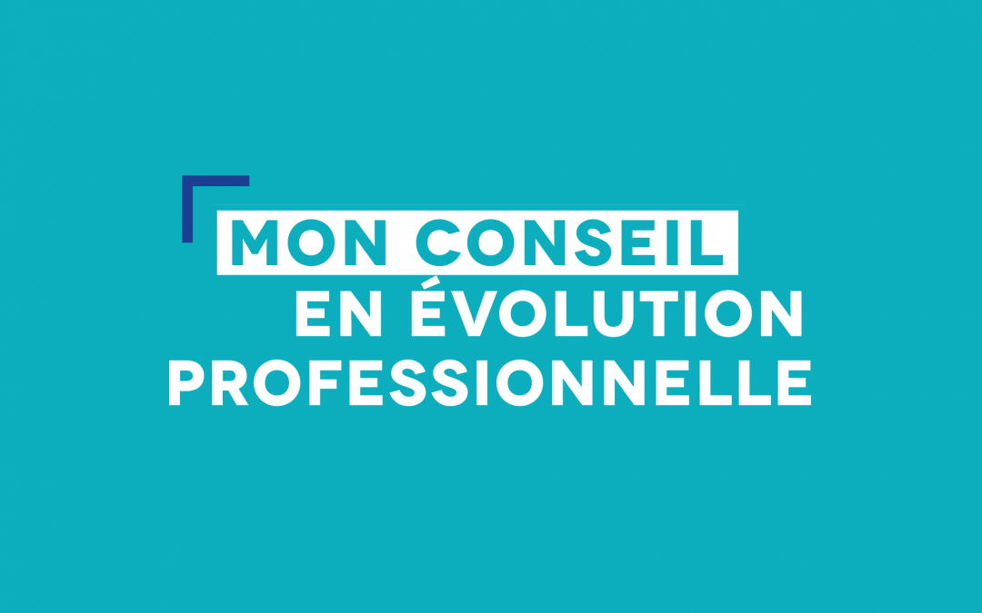 Le conseil en évolution professionnelle