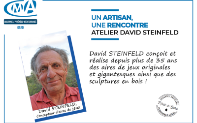 Un Artisan, une rencontre ATELIER DAVID STEINFELD