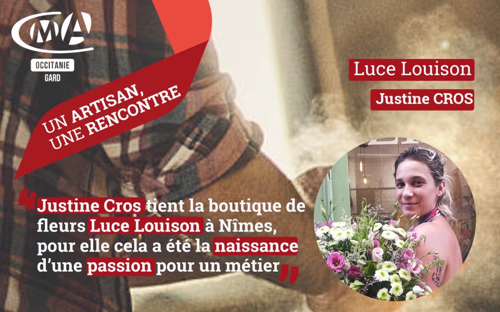 UN ARTISAN, UNE RENCONTRE : LUCE LOUISON FLEURISTE
