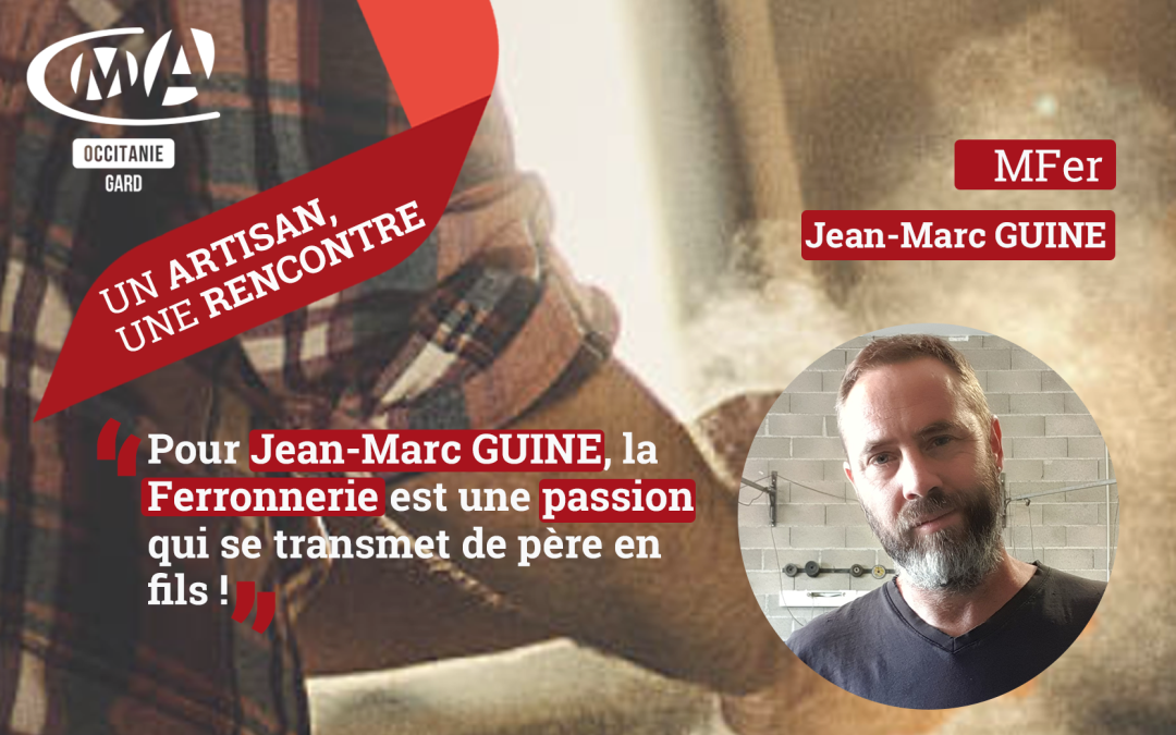 Un artisan une rencontre: Jean-Marc GUINE