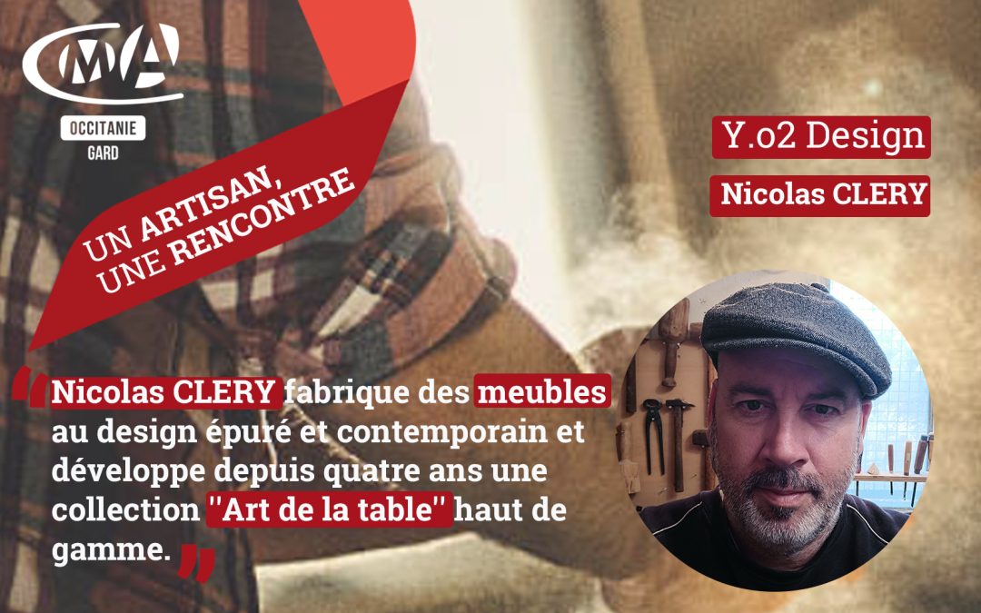 Un artisan une rencontre: Nicolas CLERY