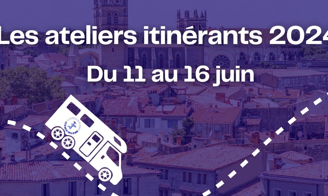 Ateliers Itinérants 2024 de L’Outil en Main