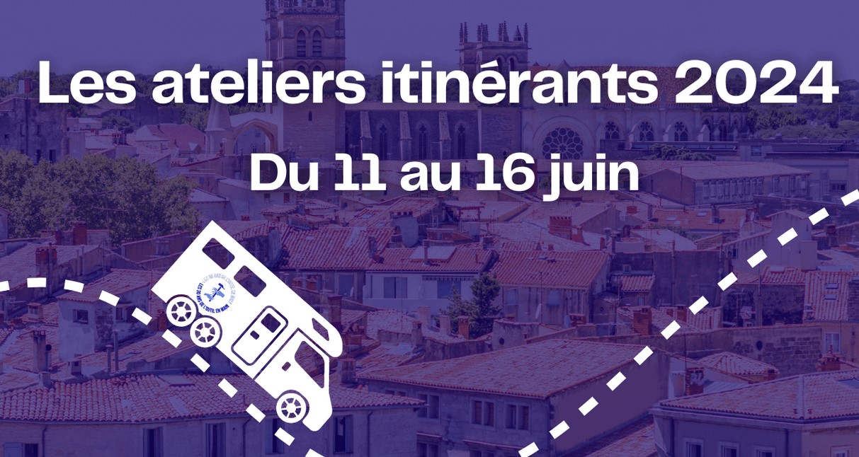 Ateliers Itinérants 2024 de L'Outil en Main
