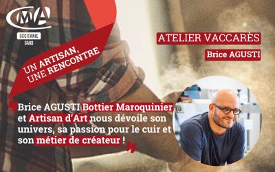 Un artisan une rencontre: Brice Agusti