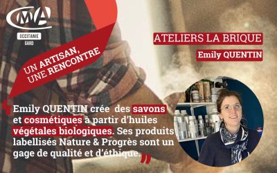 Un artisan une rencontre: Emilie QUENTIN