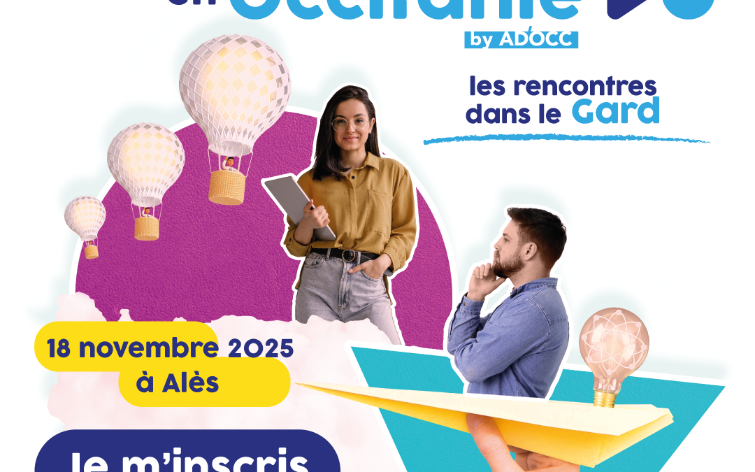 Entreprenez en Occitanie : les rencontres dans le Gard