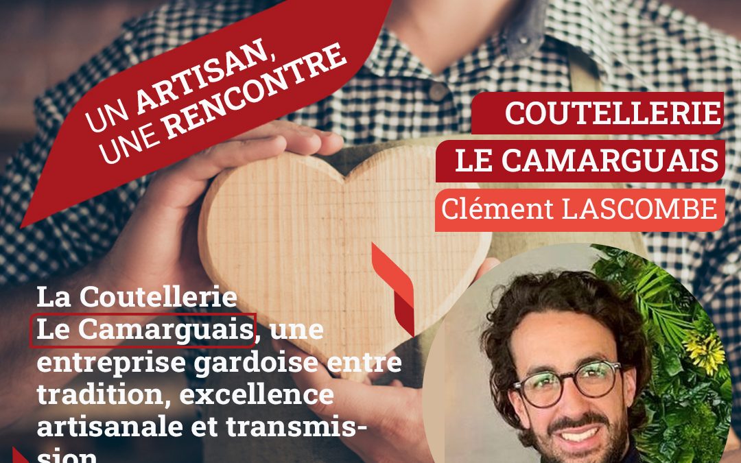 Un artisan une rencontre : COUTELLERIE LE CAMARGUAIS