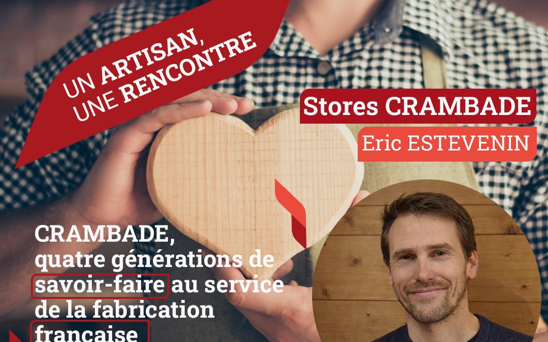 Un artisan une rencontre : STORES CRAMBADE
